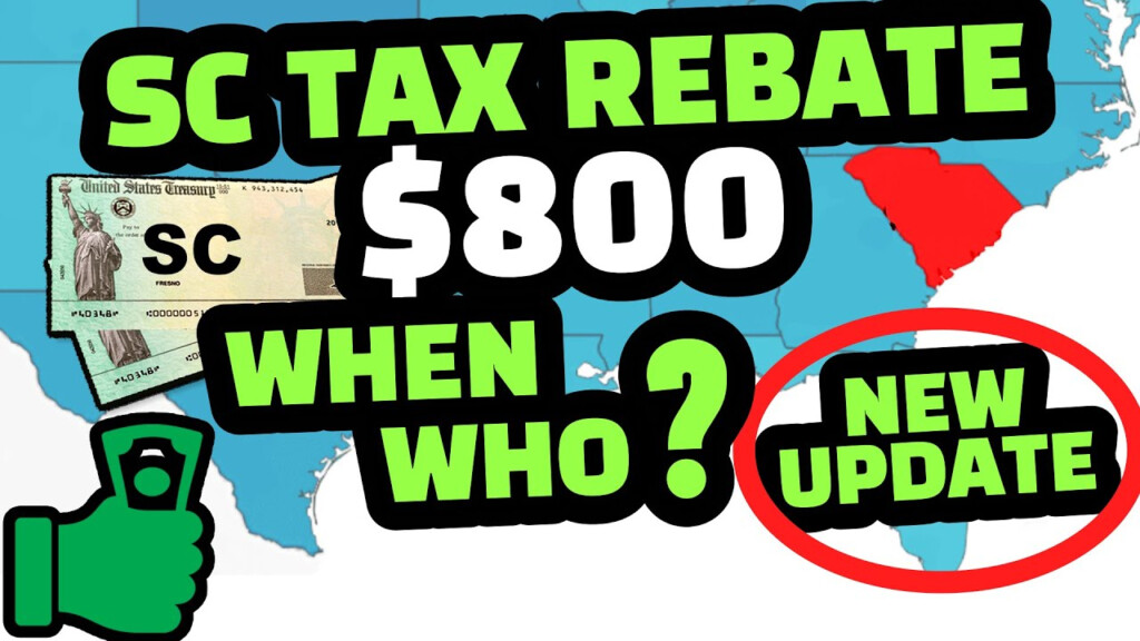 SC TAX REBATE 2025 800 TAX REBATE SOUTH CAROLINA SENDING WHEN LINE 
